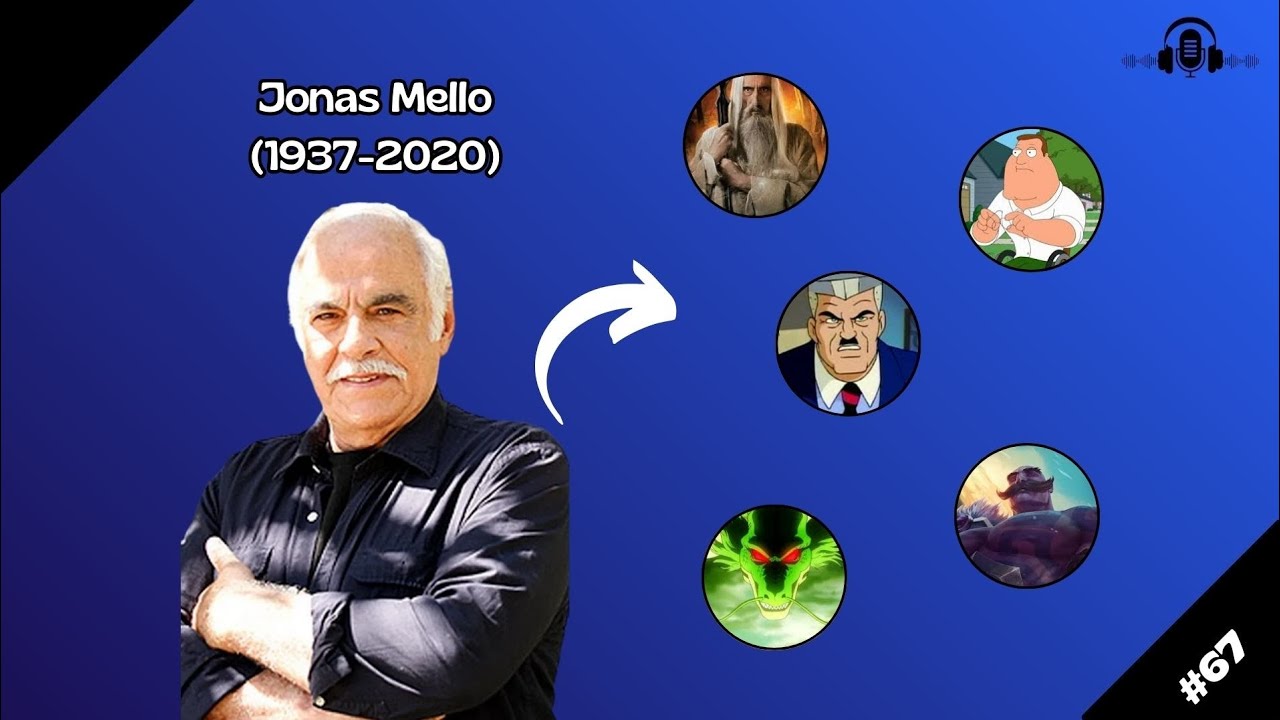 GÊNIOS DA DUBLAGEM #67 | JONAS MELLO (1937-2020)