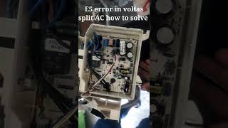voltas split AC E5 error code how to solve