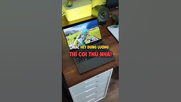 Mac hết dung lượng, thì coi thử nha!