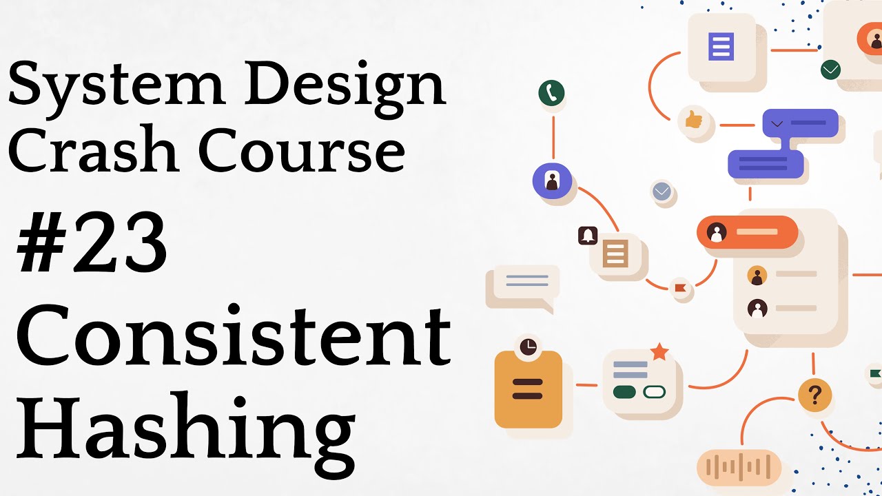 #23 Consistent Hashing | System Design Crash Course - YouTube
