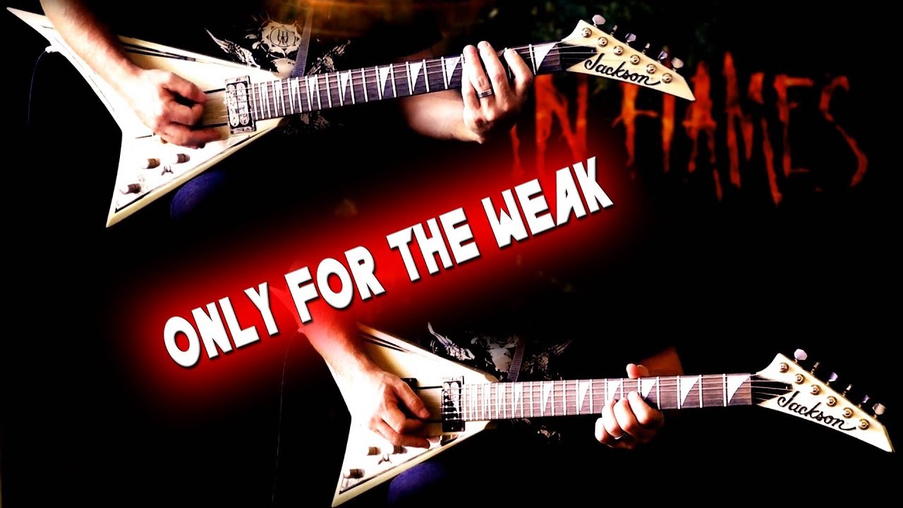 In Flames - Only For The Weak FULL Guitar Cover