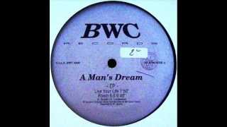 A Mans Dream Ep Live Your Life