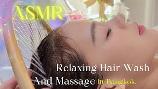 Asmr Relaxing HairWash สระผมนวดศีรษะผ่อนคลายสไตล์เวียดนาม ที่ กรุงเทพฯ