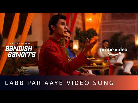 Labb Par Aaye Video Song | Bandish Bandits | Javed Ali | Shankar Ehsaan Loy | Amazon Original