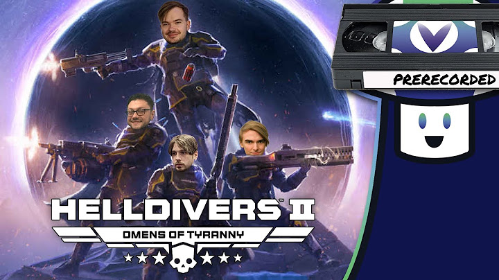 Vinny & Friends - Helldivers 2: Omens of Tyranny Update