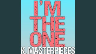 I'm the One (Originally Performed by DJ Khaled, Justin Bieber, Quavo, Chance the Rapper & Lil Wayne) [Karaoke Instrumental] - K. Masterpieces
