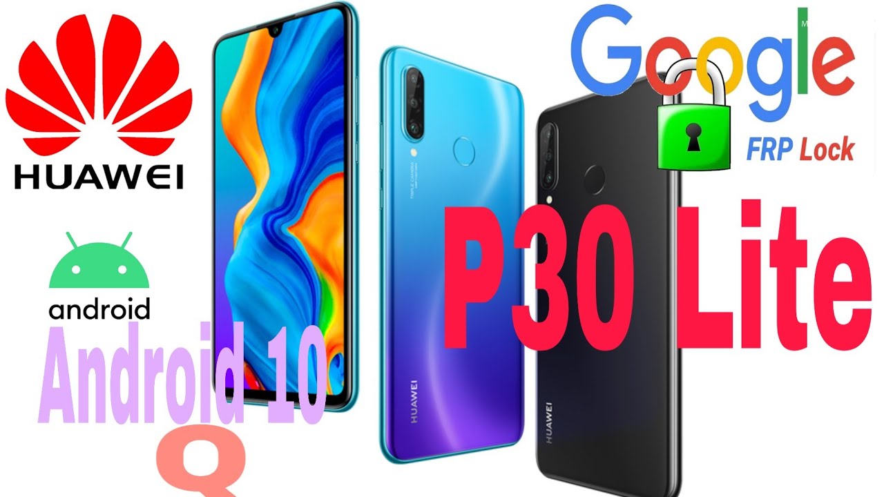 FRP HUAWEI P30 Lite / MAR-LX3A Android 10 Q / 2020