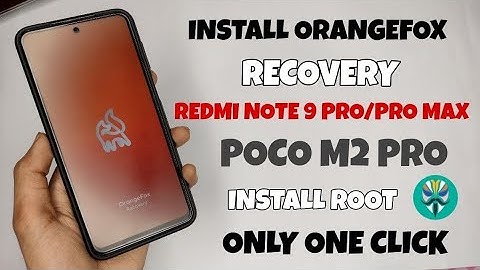 How to Install Orangefox Recovery Redmi Note 9 Pro/Pro Max | How to Root Redmi Note 9 Pro/Pro Max