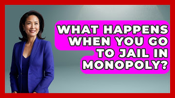 What Happens When You Go To Jail In Monopoly? - The Board Game Xpert