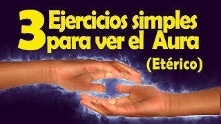 Con estos ejercicios y practica podrás ver el eterico, un campo ene...