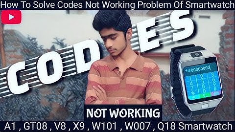 How To Solve Codes Not Working Problem Of Fake DZ09 Smartwatch | A1 Smartwatch Code Error | YouLook