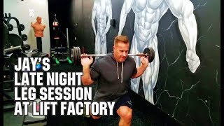 JAY CUTLER'S LATE NIGHT LEG WORKOUT AT THE LIFT FACTORY.