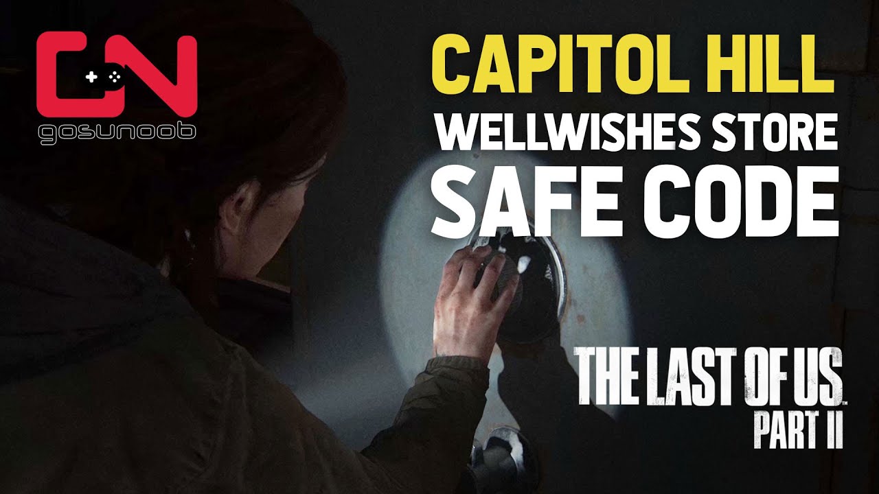 The Last of Us Part 2 Well Wishes safe code 