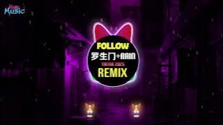 Rain x 罗生门dj (DJ抖音版 2025) Theo Dõi (Follow版) - 冻梨阿&Wz阿文 (Remix Tiktok) || Hot Tiktok Douyin