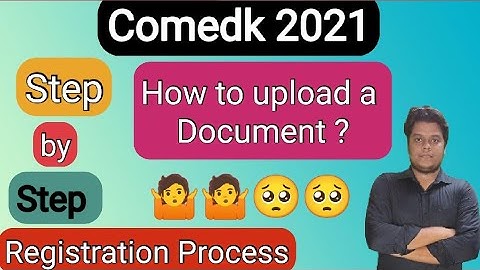 COMEDK 2021 || Step by Step Registration Process || How to Upload a Document #comedk