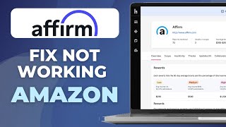 How To Fix Affirm Not Working On Amazon | 2025 | Step-by-Step