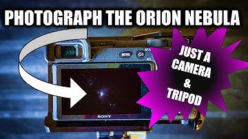 Photograph the Orion Nebula without a Star Tracker or Equatorial Mount