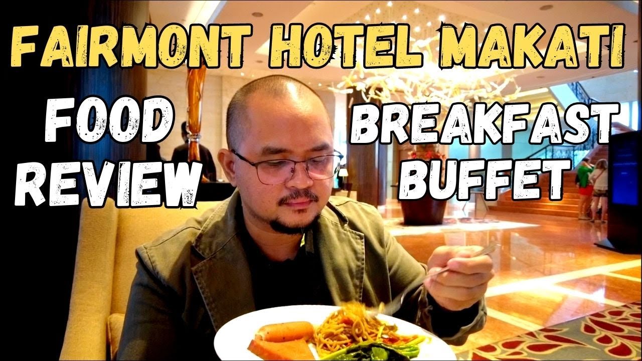Breakfast Buffet Food Review at Fairmont Hotel Makati Day 1 Vlog Ni