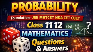 Probability - Problems - Class 11 12 Foundation JEE MHTCET NDA CET CUET  Mathematics