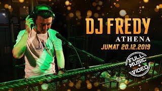 DJ FREDY ATHENA JUMAT 20.12.2019 'FULL MUSIC   VIDEO'