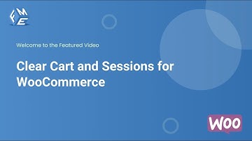 How to Clear Cart and Sessions for WooCommerce | Clear Cart Woocommerce Plugin | FME ADDONS