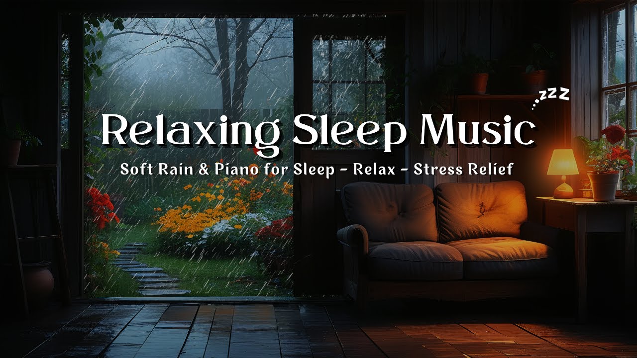 Relaxing Sleep Music with Gentle Rain 🌧️ Calm Piano Sounds for Relaxation and Better Sleep