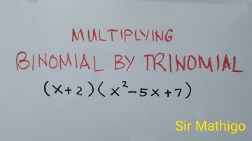 Multiplying binomial by trinomial ||  polynomials || Sir Mathigo