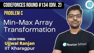 Educational Codeforces Round 134 | Problem C|Min-Max Array Transformation | Newton School