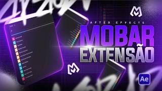 MOBAR NO AFTER EFFECTS: THE EXTENSION THAT AUTOMATES EVERYTHING! (FREE)