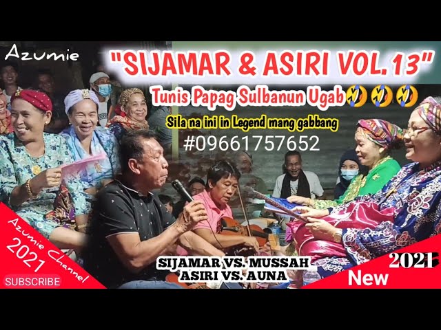 Sijamar & Asiri Vol.13 - Tunis Pa hadjiun  | Lingkud Hika 2 | Tausug Traditional Song 2021 class=