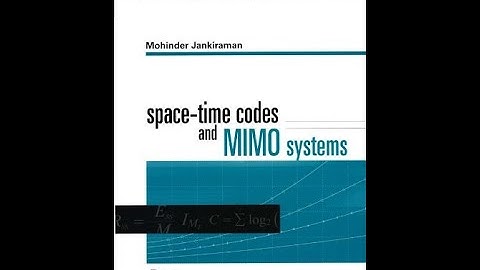 Space Time Codes and MIMO Systems 2004 Mohinder Jankiraman