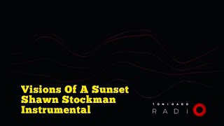VISIONS OF A SUNSET - SHAWN STOCKMAN INSTRUMENTAL