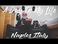 A Day In My Life at Naples Italy