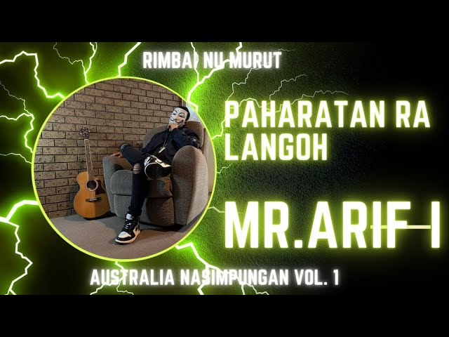 PAHARATAN RA LANGOH ~ MR. ARIF I ~ OFFICIAL VIDEO & LYRICS RIMBAI NU MURUT ( SLOWROCK) 2023. class=
