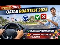 Qatar Road Test 2025 | Rules, Preparation Tips & Common Mistakes to Avoid