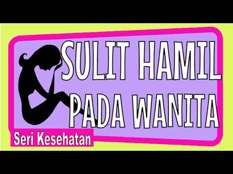 Penyebab Sulit Hamil pada Wanita