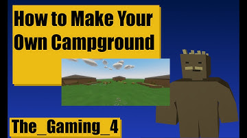 Unturned Map Editor: How to make a campground