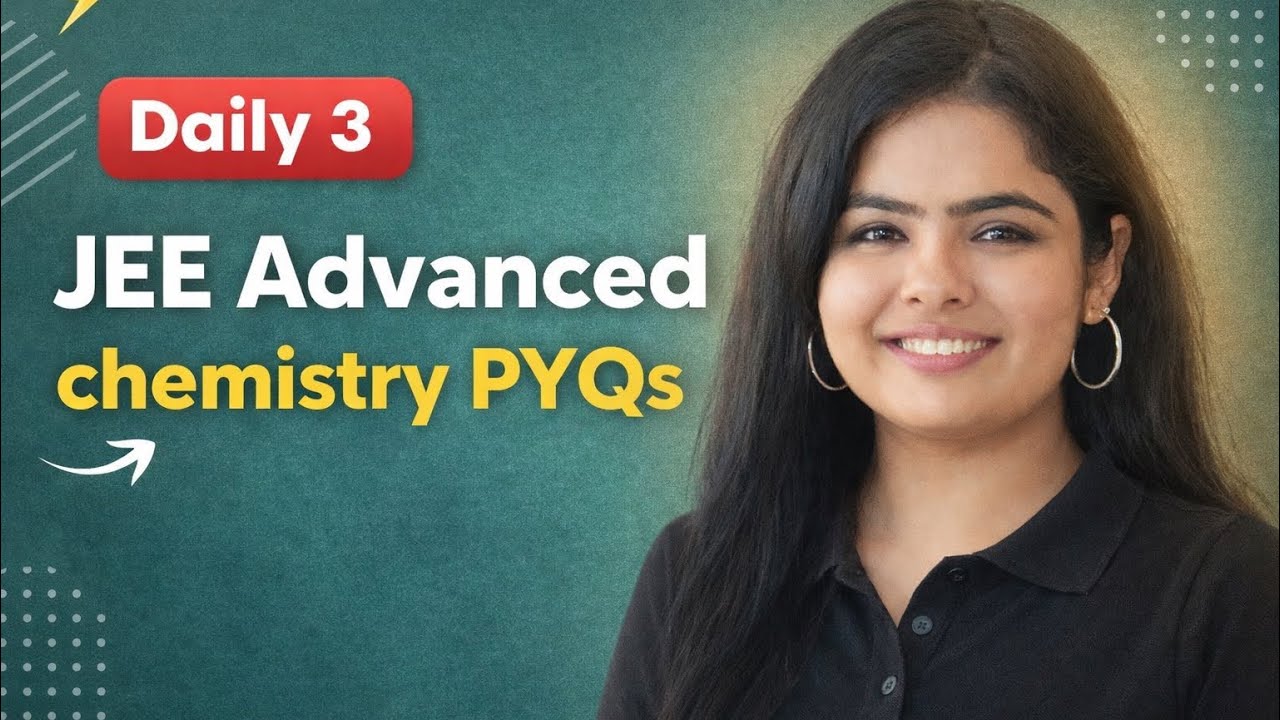Q - 61 to 63 l JEE Advanced 2026 l