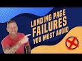 Landing Page Failures You Must Avoid