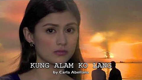 KUNG ALAM KO LANG by Carla Abellana