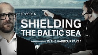 In the Harbour - Part 1 | Shielding the Baltic Sea