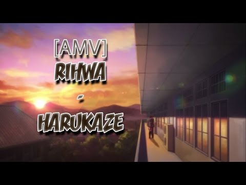 [AMV]-Rihwa-~-春風-Harukaze-|-Sad-anime-mix