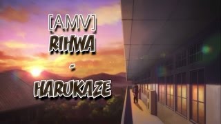 amv Rihwa   Harukaze  Sad Anime Mix