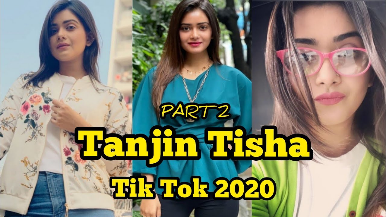 Tanjin Tisha All New Tiktok 2020 Latest Tiktok Video Of Tanjin Tisha