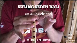 SULING SEDIH | BALI #suling #sulingbali #bali #pupuhginada #sulingsedih