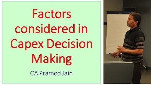 Factors considered in Capex Decision Making I CA Pramod Jain