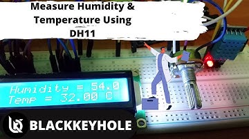 DH11 display LCD|DH11 sensor arduino| Arduino| Blackkeyhole|LCD display|temperature|Humidity