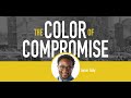 The Color of Compromise with Jemar Tisby