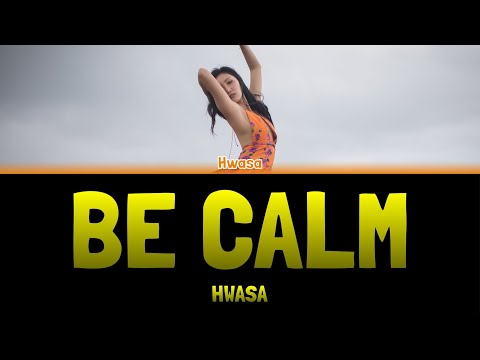 HWASA - BE CALM (덤덤해지네) [Colour Coded Lyrics Han/Rom/Eng]