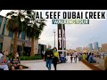 [4K] Al Seef Dubai | Full Walking Tour | Largest Dhow Cruise 2021